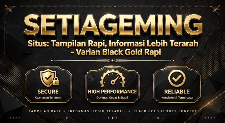SETIAGEMING Situs: Tampilan Rapi, Informasi Lebih Terarah